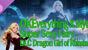 OKEverything X Myth: Super Sexy Fairy - DLC Dragon Girl of Rhineburg 2