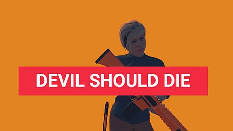 Devil Should Die Game
