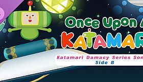 Once Upon A KATAMARI - Katamari Damacy Series Songs: Side B