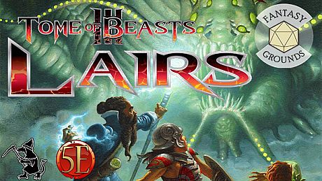 Fantasy Grounds - Tome of Beasts 3 Lairs for 5th Edition DLC