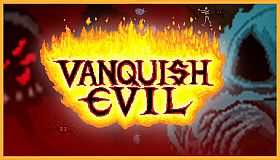 Vanquish Evil