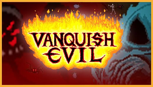 Vanquish Evil