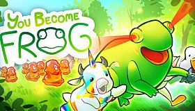 YOU BECOME FROG