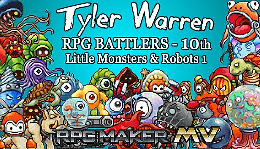 RPG Maker MV - Tyler Warren RPG Battlers - 10th - Little Monsters and Robots 1
