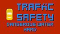Traffic Safety Dangerous Water Hard