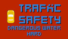 Traffic Safety Dangerous Water Hard