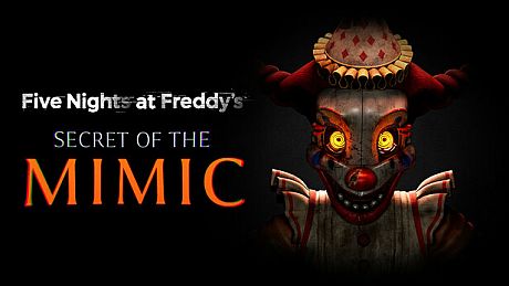 Five Nights at Freddy's: Secret of the Mimic Game