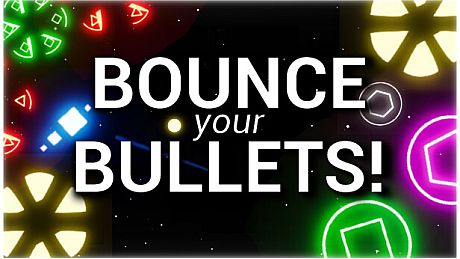Bounce your Bullets! Game