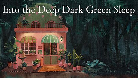­Into the Deep Dark Green Sleep Game