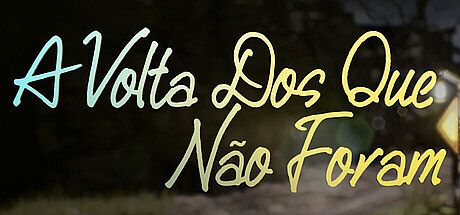 A Volta Dos Que Não Foram