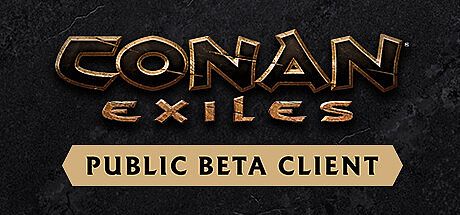 Conan Exiles - Public Beta Client