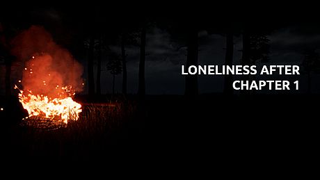 LONELINESS AFTER: Chapter 1 Game