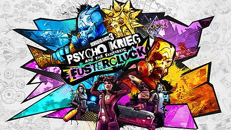 Borderlands 3: Psycho Krieg and the Fantastic Fustercluck DLC