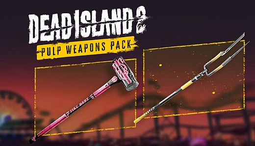 Dead Island 2 - Pulp Weapons Pack