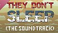 They Don't Sleep Soundtrack
