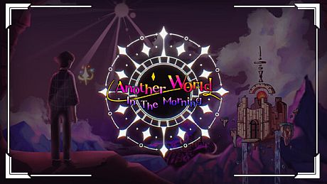 Another World In The Morning Game