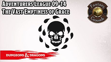 Fantasy Grounds - D&D Adventurers League 09-14 The Vast Emptiness of Grace DLC