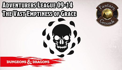 Fantasy Grounds - D&D Adventurers League 09-14 The Vast Emptiness of Grace