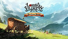 Lords and Villeins: The Great Houses
