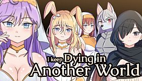 I keep Dying in Another World