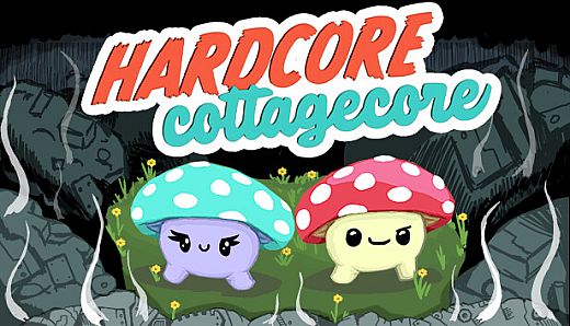 Hardcore Cottagecore