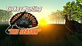 Turkey Hunting - The Season