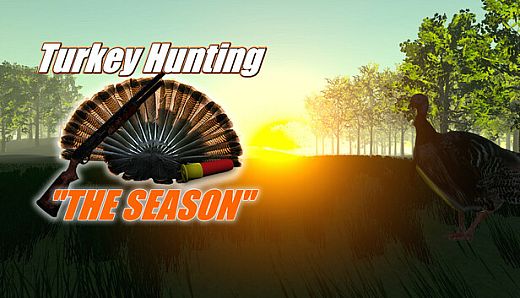 Turkey Hunting - The Season