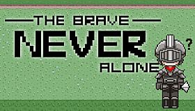 The Brave Never Alone