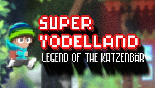 Super Yodelland: Legend of the Katzenbär