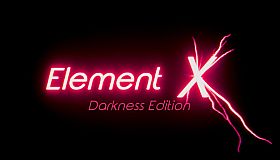 Element X (Darkness Edition)