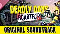 Deadly Days: Roadtrip Soundtrack