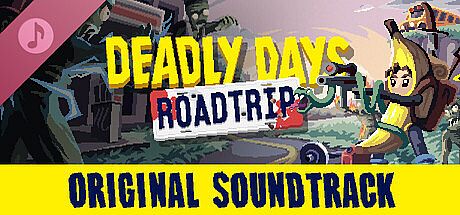 Deadly Days: Roadtrip Soundtrack DLC