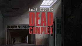 Last Escape: Dead Complex