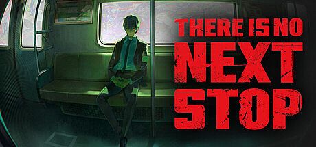 There Is No Next Stop