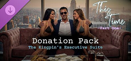 This Time - Part One - Donation Pack (The Kingpin's Executive Suite)