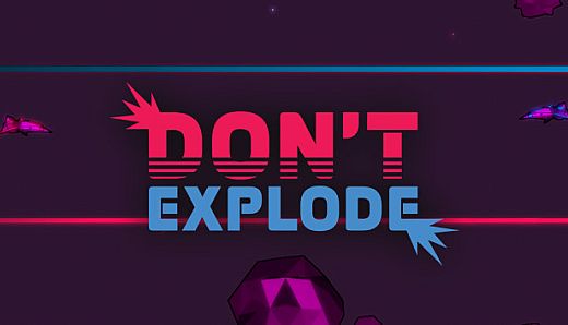 Don't Explode