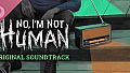 No, I'm not a Human Soundtrack