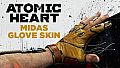 Atomic Heart - Midas Glove Skin