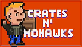 CRATES N' MOHAWKS