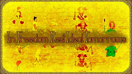 In Freedom Rest Ideal Tomorrows Game