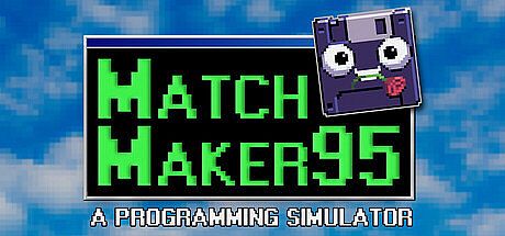 MatchMaker95 - A Programming Simulator Game