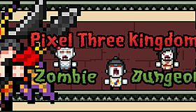 Pixel Three Kingdoms: Zombie Dungeon