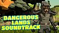 Dangerous Lands - Soundtrack