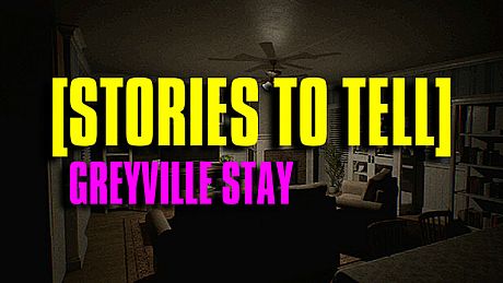 [Stories to Tell] Greyville Stay Game