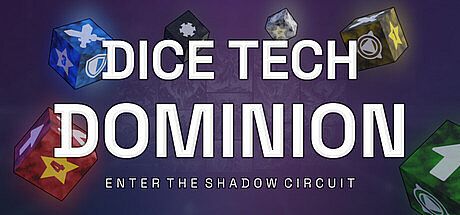 Dice Tech Dominion - Enter the Shadow Circuit