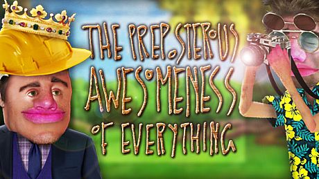 The Preposterous Awesomeness of Everything Game