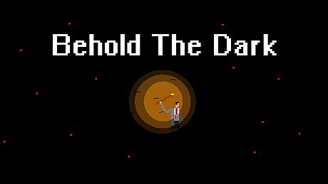 Behold The Dark Game