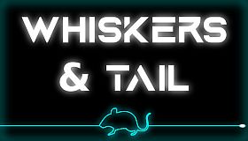 Whiskers & Tail