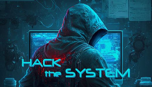 Hack the System