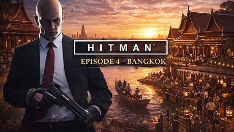 HITMAN: Episode 4 - Bangkok DLC